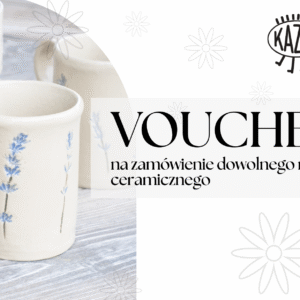 Voucher - zamówienie dowolnego naczynia